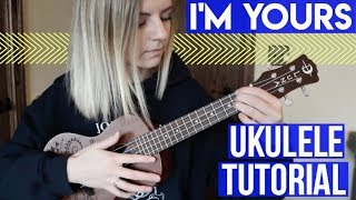 Im Yours  Jason Mraz  EASY UKULELE TUTORIAL [upl. by Del]