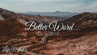 Better Word  Leeland Lyrics [upl. by Suilenroc]