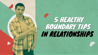 How to set Healthy Boundaries in Relationships 5 Healthy Boundary Tips [upl. by Leerzej796]