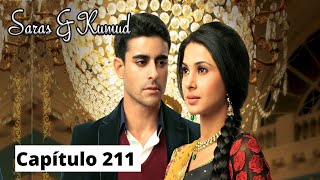 Saras y Kumud  Capítulo 211 [upl. by Howenstein511]