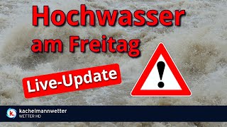 LiveUpdate Unwetter durch Dauerregen und Hochwasser am Freitag [upl. by Nyvek]