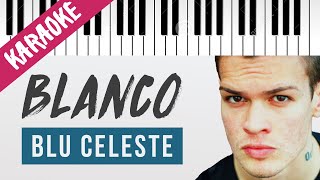 BLANCO  Blu Celeste  Piano Karaoke con Testo [upl. by Altis]