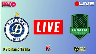 Egnatia vs KS Dinamo Tirana live match today score Dinamo Tirana vs Egnatia Albania Super League [upl. by Ettelliw382]