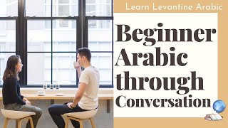 ULTIMATE Levantine Arabic Vocabulary Everyday Use  Levantine Arabic for Beginners [upl. by Thill]