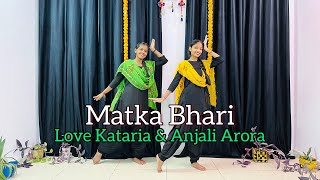 Matka Bhari  Love Kataria amp Anjali Arora  Renuka Panwar  Haryanvi Song  Dance Cover [upl. by Aztilay]