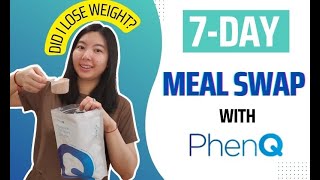 7 Day Meal Swap amp Experience  PhenQ Shake Test [upl. by Drofhsa]