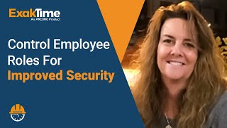 ExakTime tutorial  control employee roles for improved security  construction HR software [upl. by Wakerly]