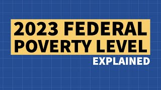 2023 Federal Poverty Level Explained [upl. by Adnaerb]