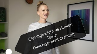 Gleichgewicht vs Hinken Teil 2 Gleichgewichtstraining gegen Hinken [upl. by Geerts]