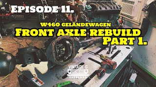 Episode 11 Geländewagen W460 Front Axle Rebuild Part 1 [upl. by Winthrop778]