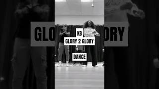 KB  Glory 2 Glory dance [upl. by Hodgson]