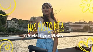 Mas Gusto Kita  Yden Official Lyric Video [upl. by Lud]