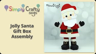 Jolly Santa Gift Box Assembly  3D Christmas SVG File [upl. by Axel]