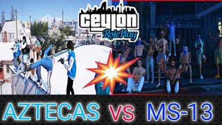 CEYLON RP  AZTECAS VS MS 13  GANG TERRITORY WAR [upl. by Atims]