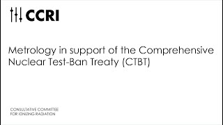 Metrology in support of the Comprehensive Nuclear TestBan Treaty  Nikolaus HERMANSPHAN CTBTO [upl. by Olimreh562]