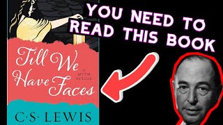 I Read CS Lewis Most Underrated Book Till We Have Faces [upl. by Rickey]