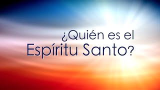 ¿Quién es el Espíritu Santo [upl. by Mariele]