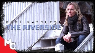 The Riverbank  Full Movie  Mystery Thriller  Kari Matchett [upl. by Yance]