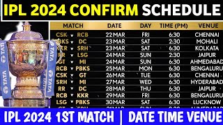 IPL 2024 Confirm Schedule  IPL Date amp Time And Venue  Indian Premier League 2024 [upl. by Averi113]