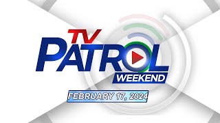 TV Patrol Weekend Livestream  February 17 2024 Full Episode Replay [upl. by Jacquette724]