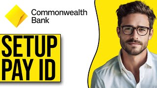 How To Set Up Payid With Commbank 2024 [upl. by Nnaycnan]