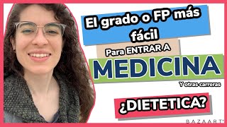 🔥 ¡Entra a MEDICINA o ENFERMERÍA desde FP DIETÉTICA🔥 Accede con el grado MÁS FÁCIL 👈🏻 2021 [upl. by Soisinoid]