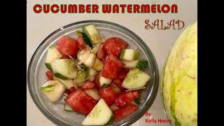 How to make CUCUMBER AND WATERMELON SALAD [upl. by Eelyam]