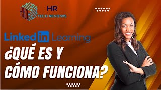 Linkedin Learning ¿Qué es y cómo funciona [upl. by Ariane373]