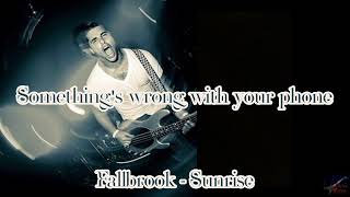 Fallbrook  Sunrise Lyrics [upl. by Iderf552]