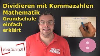 Dividieren mit Kommazahlen  Grundrechenarten Mathematik  Lehrerschmidt [upl. by Nwahsad18]