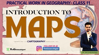 Introduction to MapsChapter 1 NCERT Class 11 TheGeoecologist [upl. by Gnilrits]