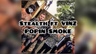 Stealth ft Vinz  Popin Smoke  OFFICIAL AUDIO  vinz stealth [upl. by Atteugram]