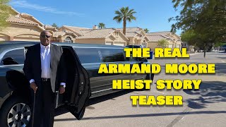 The Real Armand Moore Heist Story Official Teaser 3 [upl. by Ewnihc]