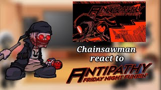 Chainsawman react to Anthipaty Hank FNF [upl. by Audre365]