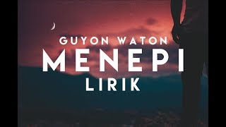 MENEPI  GUYON WATON VER LIRIK [upl. by Noni]