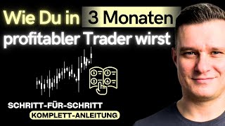 Die einzige Anleitung die Du brauchst um Profi Trader in 3 Monaten zu werden  Bitcoin amp Altcoins [upl. by Ahsein780]