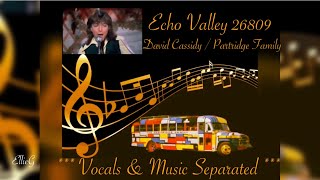 David CassidyPartridge Family ‘Echo Valley 26809  Vocals amp Music Separated [upl. by Lucier]