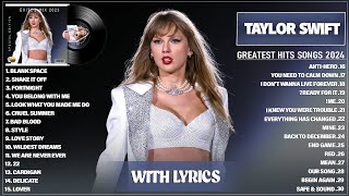 Taylor Swift Songs Playlist 2024 Lyrics  The Best Of Taylor Swift  Greatest Hits Full Album 2024 [upl. by Oderfigis]