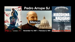 Pedro Arrupe Silence Blue Eye Samurai Jesuits 26 Martyrs of Japan February 5 amp 6 Nagasaki [upl. by Leak277]