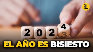 El año 2024 es bisiesto ¿Qué quiere decir y desde cuándo pasa esto [upl. by Remot799]