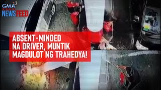 Absentminded na driver muntik magdulot ng trahedya  GMA Integrated Newsfeed [upl. by Pantheas437]