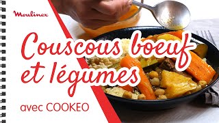 Couscous au bœuf et aux légumes avec COOKEO  Les recettes Moulinex [upl. by Garlinda]