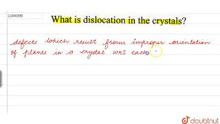 What is dislocation in the crystals [upl. by Bala155]