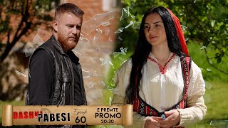 Promo  DASHNI DHE PABESI  Episodi 60  Tregime të Vjetra [upl. by Schinica]