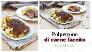 Polpettone di carne farcito  cotto al forno [upl. by Emery]