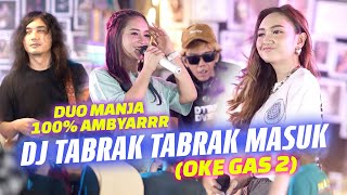 Duo Manja  Dj Tabrak Tabrak Masuk Oke Gas 2  Live Music [upl. by Auhsohey321]