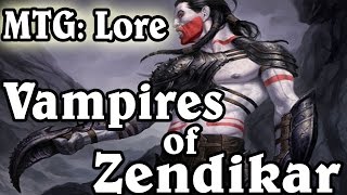 MTG Lore Vampires of Zendikar [upl. by Tammy]