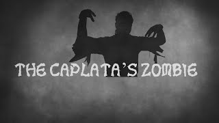 The Caplatas Zombie [upl. by Asetal647]