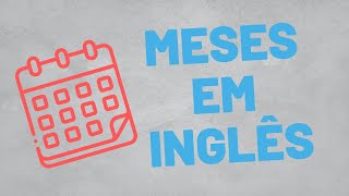 Como Falar os Meses do Ano Em Inglês [upl. by Camey399]