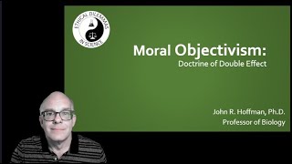 Moral Objectivism Doctrine of Double Effect [upl. by Plossl]